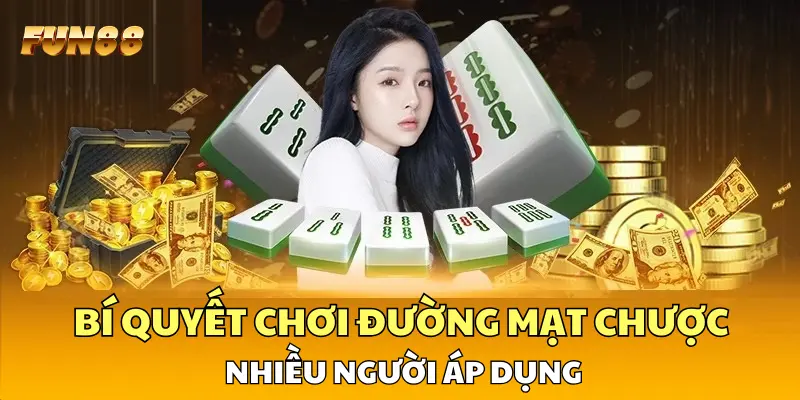 Bí quyết chơi Đường Mạt Chược hiệu quả nhiều người áp dụng Bí quyết chơi Đường Mạt Chược hiệu quả nhiều người áp dụng