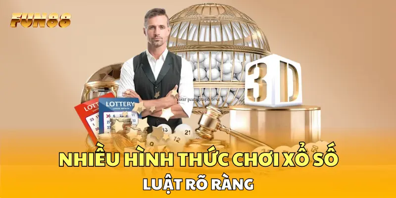 Nhiều hình thức chơi xổ số, luật rõ ràng Nhiều hình thức chơi xổ số, luật rõ ràng