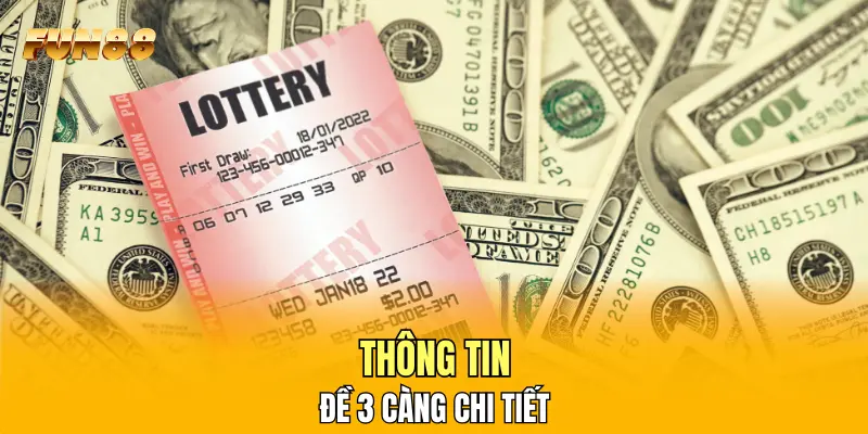 Thông tin đề 3 càng chi tiết Thông tin đề 3 càng chi tiết