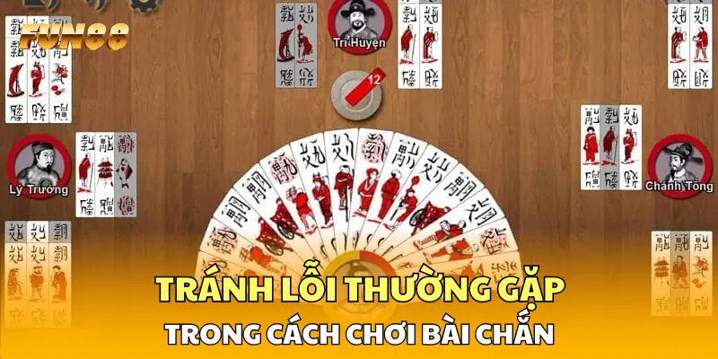 Tránh lỗi thường gặp trong cách chơi bài chắn Tránh lỗi thường gặp trong cách chơi bài chắn